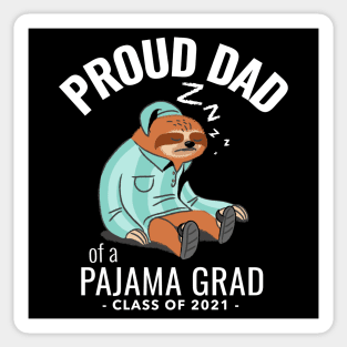 Proud Dad of a Pajama Grad 2021 Sticker